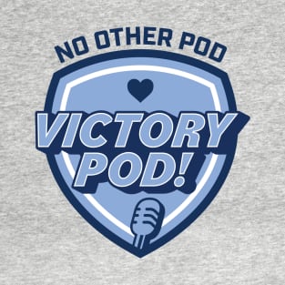 Victory Pod! T-Shirt